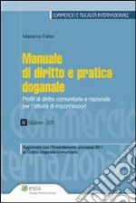 Manuale di diritto e pratica doganale. E-book. Formato EPUB ebook