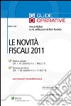 Le novità fiscali 2011. E-book. Formato PDF ebook