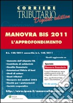 Manovra Bis 2011 - L'Approfondimento. E-book. Formato PDF ebook