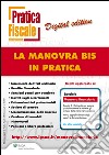 La manovra bis in pratica. E-book. Formato PDF ebook