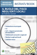 Il ruolo del fisco negli enti locali. E-book. Formato PDF ebook