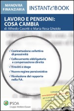 Lavoro e pensioni: cosa cambia. E-book. Formato PDF ebook