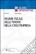 Regime fiscale delle perdite nella crisi d'impresa. E-book. Formato PDF ebook