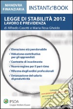 Legge di stabilità 2012 - Lavoro e Previdenza. E-book. Formato PDF ebook