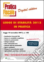 Legge di stabilità 2012 in pratica. E-book. Formato PDF ebook