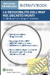La deducibilità dell’IRAP nel Decreto Monti. E-book. Formato PDF ebook di Gianluca Dan
