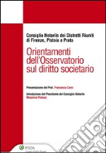 Orientamenti dell'Osservatorio sul diritto societario. E-book. Formato EPUB ebook