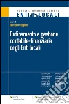 Ordinamento e gestione contabile-finanziaria degli enti locali. E-book. Formato EPUB ebook di Giancarlo Astegiano (a cura di)