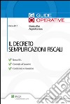 Il decreto semplificazioni fiscali. E-book. Formato PDF ebook