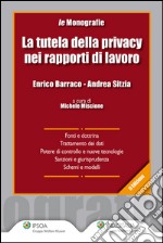 La tutela della privacy nei rapporti di lavoro. E-book. Formato EPUB ebook