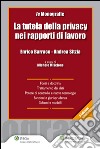 La tutela della privacy nei rapporti di lavoro. E-book. Formato EPUB ebook di Enrico Barraco