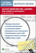 Nuovo mercato del lavoro: per aziende e dipendenti. E-book. Formato PDF ebook