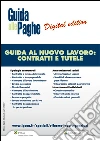 Guida al nuovo lavoro: contratti e tutele. E-book. Formato PDF ebook di Elisa Pau