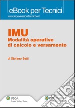 IMU. Modalità operative di calcolo e versamento. E-book. Formato PDF ebook