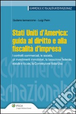 Stati Uniti d&apos;America: guida al diritto e alla fiscalità d&apos;impresa. E-book. Formato EPUB