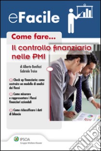 Il controllo finanziario nelle PMI. E-book. Formato PDF ebook di Alberto Bonifazi