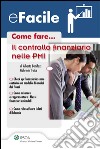 Il controllo finanziario nelle PMI. E-book. Formato PDF ebook di Alberto Bonifazi