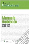 Manuale Ambiente 2012. E-book. Formato PDF ebook