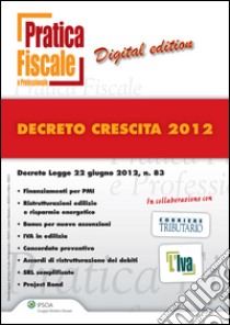 Decreto crescita 2012. E-book. Formato PDF ebook di AA. VV.