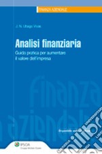 Analisi finanziaria. Guida pratica per aumentare il valore dell'impresa. E-book. Formato PDF ebook