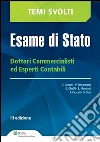 Esame di Stato - Dottori Commercialisti ed Esperti Contabili. E-book. Formato PDF ebook di Alessandro Cortesi Patrizia Tettamanzi Giovanni Ghelfi Elena Montani Fabio Ciovati Giuliano Gini