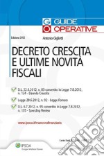 Decreto crescita e ultime novità fiscali. E-book. Formato PDF ebook