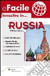 eFacile investire in...RUSSIA. E-book. Formato PDF ebook