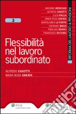 Flessibilità nel lavoro subordinato. E-book. Formato EPUB ebook