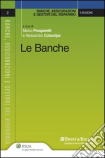 Le banche. E-book. Formato EPUB ebook di Prosperetti Marco, Colavolpe Alessandro