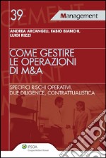 Come gestire le operazioni di M&A. E-book. Formato EPUB ebook