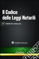 Il codice delle leggi notarili. E-book. Formato EPUB