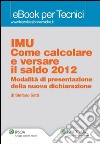 IMU Come calcolare e versare il saldo 2012. E-book. Formato PDF ebook di Setti Stefano