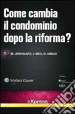 Come cambia il condominio dopo la riforma?. E-book. Formato PDF ebook