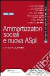 Ammortizzatori sociali e nuova ASpI. E-book. Formato EPUB ebook