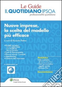 Nuove imprese, la scelta del modello più efficace. E-book. Formato PDF ebook di AA. VV.