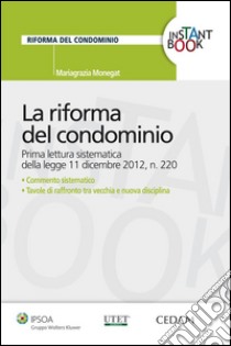 La riforma del condominio. E-book. Formato EPUB ebook di Mariagrazia Monegat