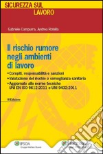 Il rischio rumore negli ambienti lavorativi . E-book. Formato PDF ebook