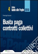 Busta paga - Contratti collettivi. E-book. Formato PDF