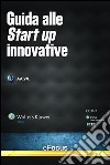 Guida alle start up innovative. E-book. Formato PDF ebook di Di Diego Sebastiano Gentili Giorgio