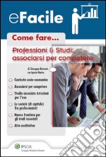 Come fare... Professionisti&Studi, associarsi per competere. E-book. Formato PDF ebook