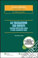 La tassazione sui rifiuti. Sistema impositiva TARES e primi lineamenti TRISE. E-book. Formato EPUB