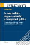 Le responsabilità degli amministratori e dei dipendenti pubblici. E-book. Formato EPUB ebook