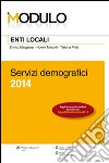 Modulo Enti Locali 2014 - Servizi demografici. E-book. Formato EPUB ebook di Enrico Maggiora