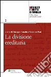 La divisione ereditaria. E-book. Formato EPUB ebook di Giuseppe Amadio