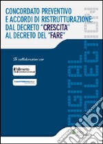 Concordato preventivo e accordi di ristrutturazione:dal decreto 'crescita'al decreto del 'fare'. E-book. Formato PDF ebook