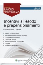 Incentivi all'esodo e prepensionamenti. E-book. Formato PDF ebook