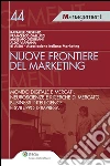 Nuove frontiere del marketing. Mondo digitale e mercati, neuroscienze e ricerche di mercato, business intelligence e sviluppo d'impresa. E-book. Formato EPUB ebook di Raffaele Crispino
