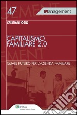 Capitalismo familiare 2.0. Quale futuro per l'azienda familiare. E-book. Formato EPUB ebook