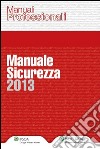 Manuale sicurezza 2013. E-book. Formato PDF ebook