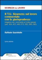 Il T.U. Sicurezza sul lavoro commentato con la giurisprudenza. E-book. Formato PDF ebook